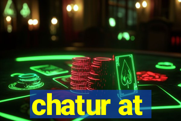 chatur at